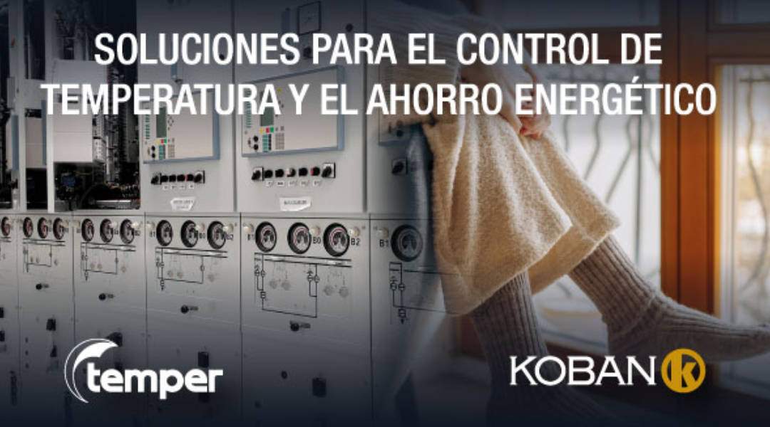 En este momento estás viendo Soluciones para el control de temperatura y el ahorro energético